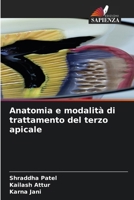 Anatomia e modalità di trattamento del terzo apicale (Italian Edition) 6630220692 Book Cover