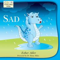 Sad: Helping Children Cope with Sadness 1632310023 Book Cover