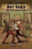 Henry Appleton Boy Hero and the Burgess Gang (A Johnny Slick Novel) 0473665654 Book Cover