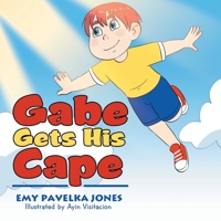 Gabe Gets His Cape 1664123865 Book Cover