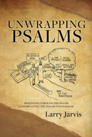 Unwrapping Psalms: Meditating Through the Psalms Confabulating the Psalms Psalm Dialog 1662876769 Book Cover