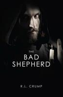The Bad Shepherd 1979242739 Book Cover