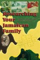 Researching Your Jamaican Family 9768189487 Book Cover