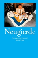Neugierde: Ein Weg in die Zukunft (German Edition) 3384853326 Book Cover