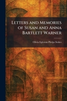 Letters and Memories of Susan and Anna Bartlett Warner 1025477553 Book Cover