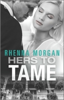 Hers to Tame 1335962646 Book Cover