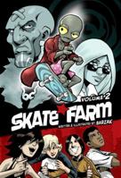 Skate Farm Volume 2 (v. 2) 1600104096 Book Cover