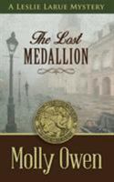 The Lost Medallion: A Leslie LaRue Mystery 0692887563 Book Cover