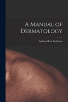 A Manual Of Dermatology 1017627975 Book Cover
