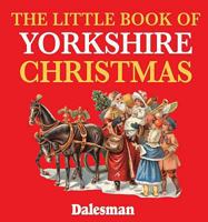 The Little Book of Yorkshire Christmas 185568246X Book Cover
