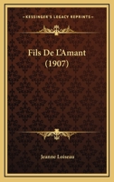 Fils De L'Amant (1907) 116846949X Book Cover