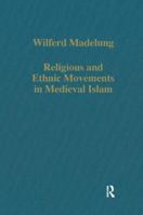 Religious and Ethnic Movements in Medieval Islam 0860783103 Book Cover