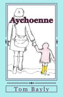 Aychoenne: an Invitation 1978433328 Book Cover