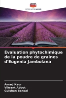 Évaluation phytochimique de la poudre de graines d'Eugenia Jambolana (French Edition) 6208183065 Book Cover