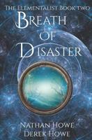 Breath of Disaster: Elementalist Book 2 1090948921 Book Cover