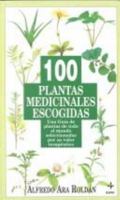 100 plantas medicinales escogidas 8441401608 Book Cover