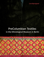 Precolumbian Textiles in the Ethnological Museum in Berlin 1609621085 Book Cover
