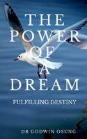 The Power of a Dream 1648991939 Book Cover