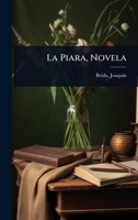 La Piara, Novela (Spanish Edition) 1024511170 Book Cover