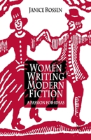 Women Writing Modern Fiction: A Passion for Ideas 0333614208 Book Cover