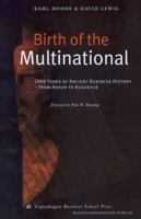 Birth of the Multinational: 2000 Years of Ancient Business History- From Ashur to Augustus 8716134680 Book Cover