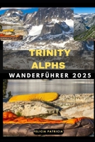 TRINITY ALPS WANDERFÜHRER 2025 (German Edition) B0F9HBG1T6 Book Cover