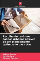 Recolha de resíduos sólidos urbanos através de um planeamento optimizado das rotas (Portuguese Edition) 620832422X Book Cover