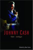 Johnny Cash: The Songs 156025629X Book Cover