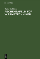 Rechentafeln Für Wärmetechniker (German Edition) 3486766430 Book Cover