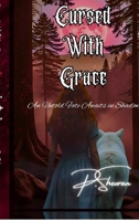 Cursed With Grace: An Untold fate Awaits in Shadow B0FK5ZNDPB Book Cover