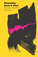 Romania: Rude & Vile? B0C6BTM3C9 Book Cover