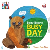 Baby Bear's Busy Day with Brown Bear and Friends (World of Eric Carle) 1250875676 Book Cover