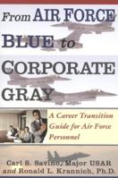 From Air Force Blue to Corporate Gray: A Career Transition Guide for Air Force Personnel B0006RDDCY Book Cover
