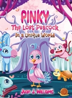 Pinky The Lost Peacock In A Unique World (Pinky The Peacock Collection) B0DBR2QKDJ Book Cover