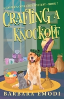 Crafting a Knockoff: Gasper's Cove Mysteries Book 7 (Gasper's Cove Mystery) 1644037033 Book Cover