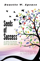 Seeds of Success: 31 Days to Blow Fear of Success out of the Water (SOS) 1647464595 Book Cover