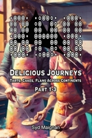 808 Delicious Journeys Tarts, Cakes, Flans Across Continents Part 1-3 B0CHLCF74D Book Cover