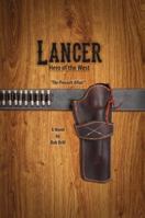 Lancer, Hero of the West: The Prescott Affair 0578140241 Book Cover