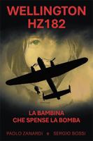 Wellington Hz182: La Bambina Che Spense La Bomba 1665786361 Book Cover