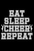 Eat Sleep Cheer Repeat: Lined A5 Notebook for Cheerleader Journal 1698531982 Book Cover