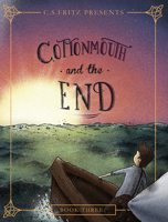 Cottonmouth and the End 1434706915 Book Cover