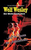 Welf Wesley - Der Weltraumkadett: Auf den Spuren der Außerirdischen 3746082587 Book Cover