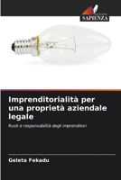 Imprenditorialità per una proprietà aziendale legale: Ruoli e responsabilità degli imprenditori 6206284093 Book Cover