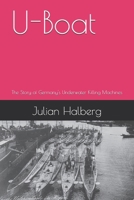 U-Boat: The Story of Germany's Underwater Killing Machines B0FG2QK4YJ Book Cover