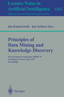 Principles of Data Mining and Knowledge Discovery: First European Symposium, PKDD '97, Trondheim, Norway, June 24-27, 1997 Proceedings (Lecture Notes in Computer Science) 3540632239 Book Cover