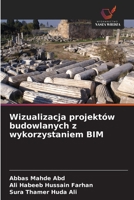 Wizualizacja projektów budowlanych z wykorzystaniem BIM (Polish Edition) 6208796458 Book Cover