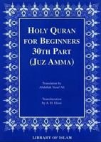 Holy Quran for Beginners 30th Part (Juz Amma) (Quran) 093490507X Book Cover