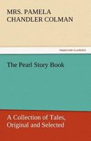 The Pearl Story Book A Collection of Tales 1419176935 Book Cover