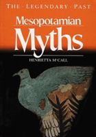 Mesopotamian Myths (Legendary Past Series) 0292751303 Book Cover