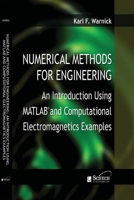 Numerical Methods for Engineering: An Introduction Using MATLAB and Computational Electromagnetics 1891121995 Book Cover